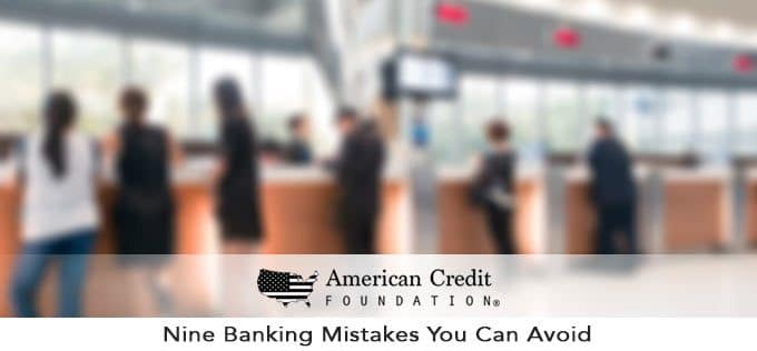 nine banking mistakes to avoid