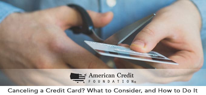 Canceling a Credit Card? What to Consider, and How to Do It