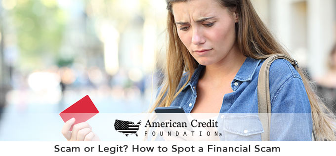 Scam or Legit? How to Spot a Financial Scam - American Credit ...