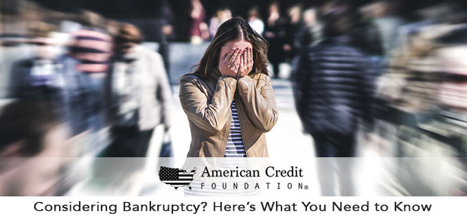 Considering Bankruptcy? Here’s What You Need to Know