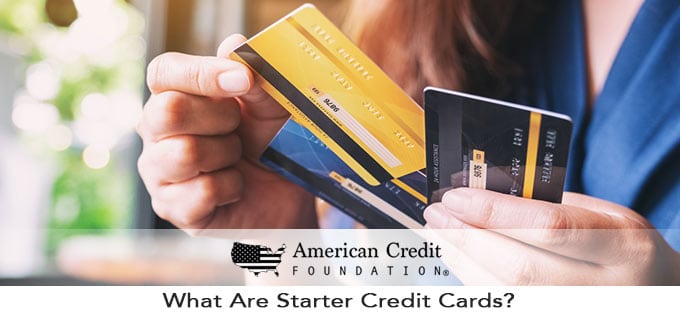 What Are Starter Credit Cards and How Can You Use Them to Build Good Credit?