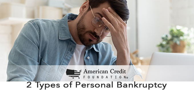 2 Types of Personal Bankruptcy