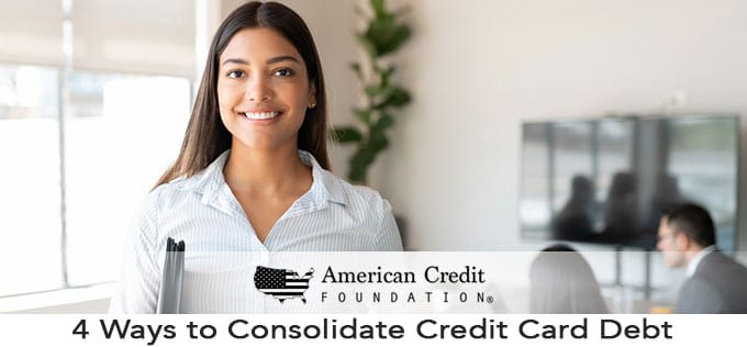 4 Ways to Consolidate Credit Card Debt