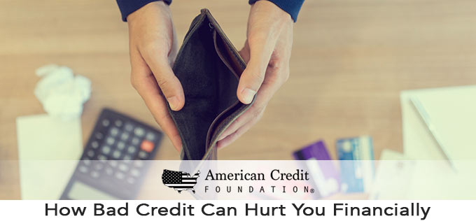 How Bad Credit Can Hurt You Financially