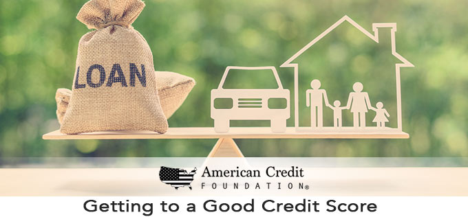 Getting to a Good Credit Score 
